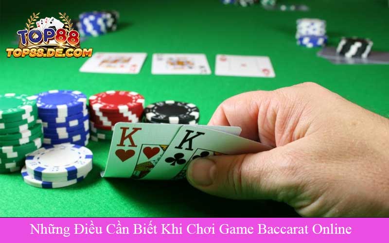 Những Điều Cần Biết Khi Chơi Game Baccarat Online